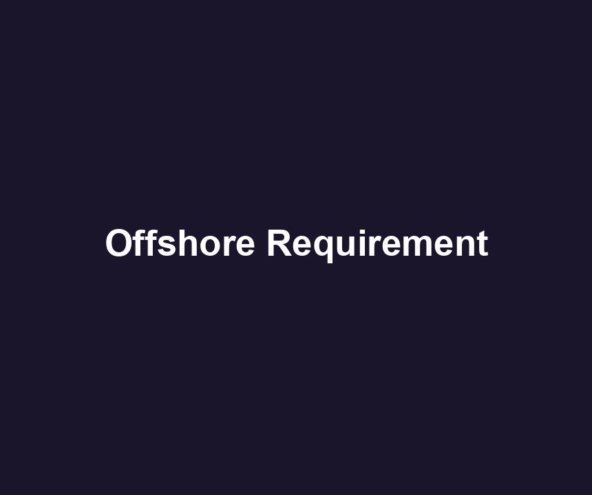 Offshore Requirement