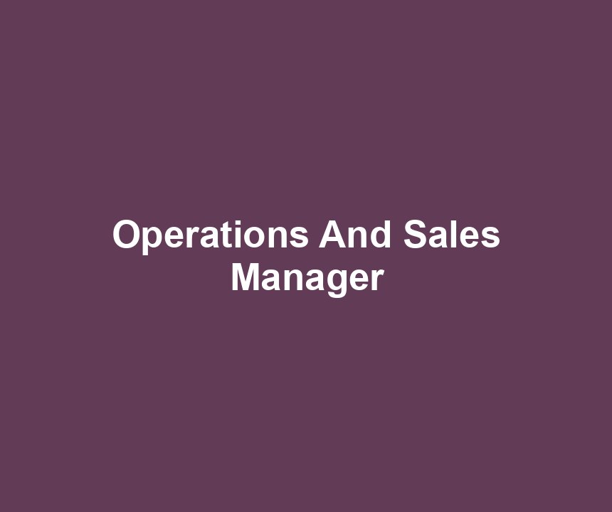 Operations And Sales Manager