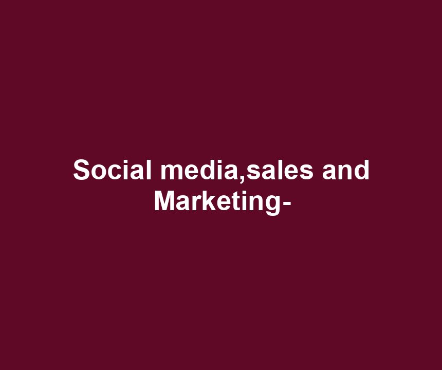 Social media,sales and Marketing-