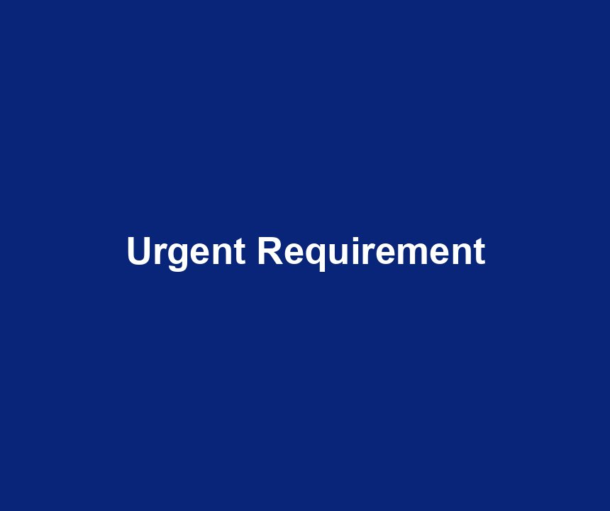 Urgent Requirement