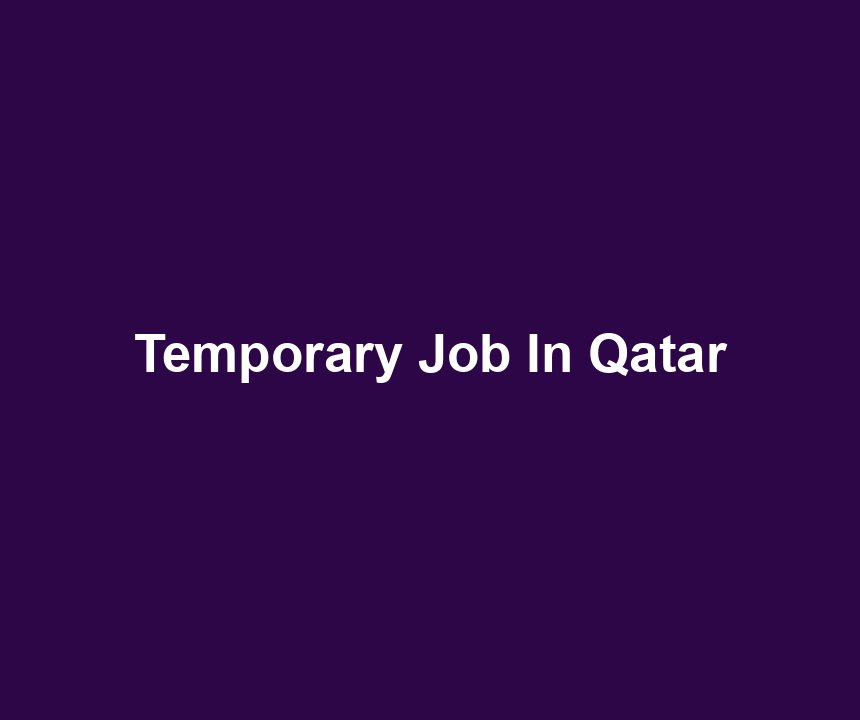 Temporary Job In Qatar