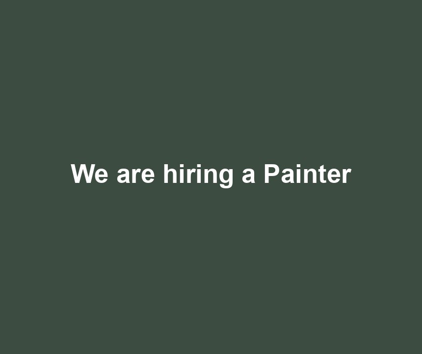 We are hiring a Painter