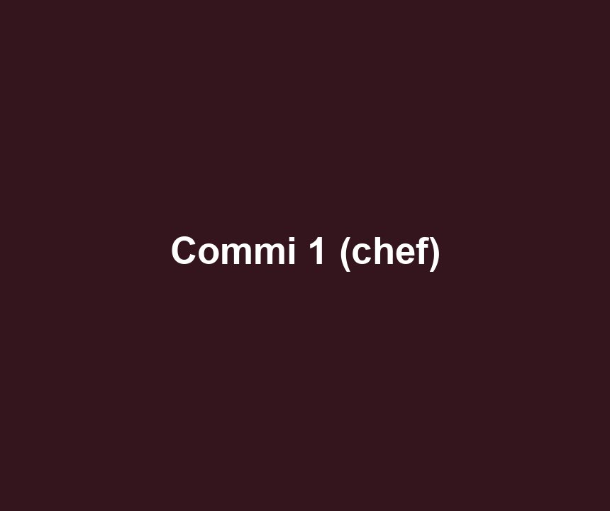 Commi 1 (chef)