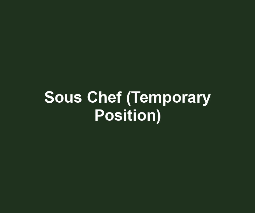 Sous Chef (Temporary Position)