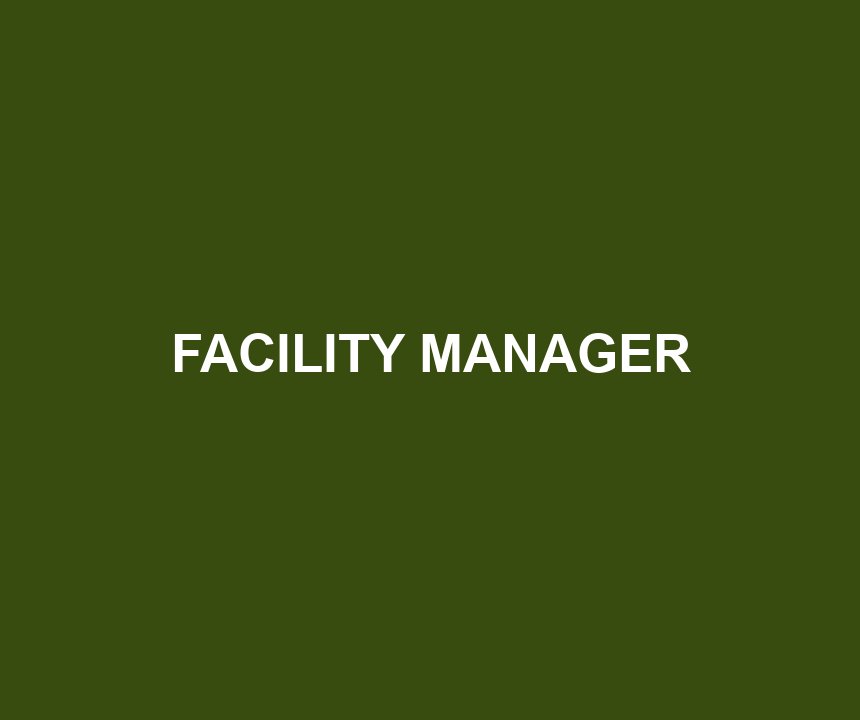 FACILITY MANAGER
