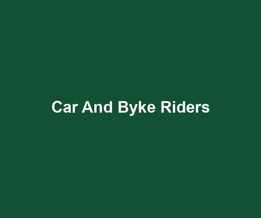 Car And Byke Riders