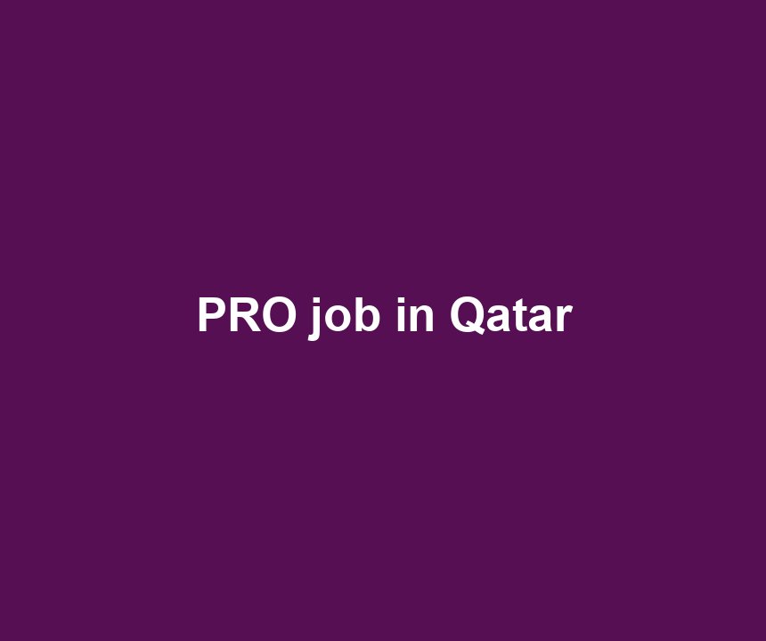 PRO job in Qatar