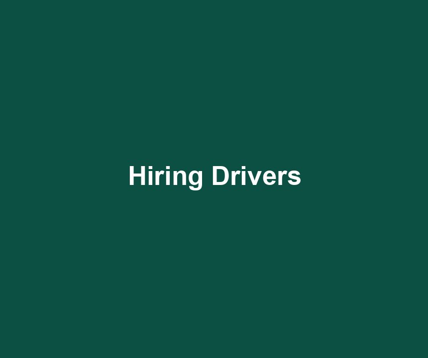 Hiring Drivers