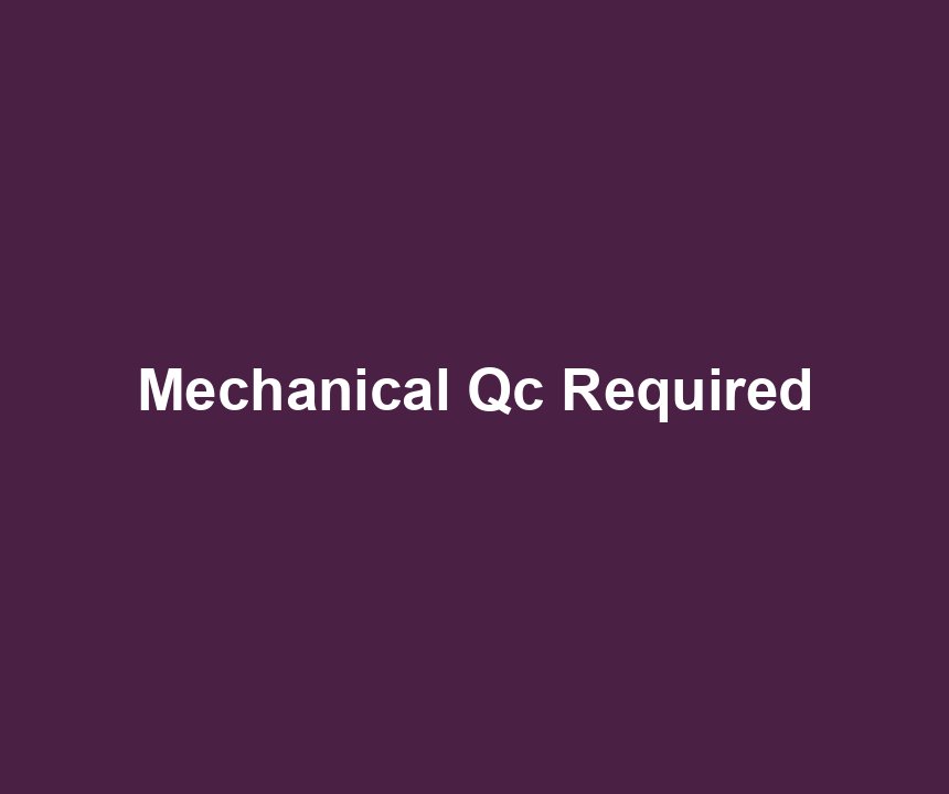 Mechanical Qc Required