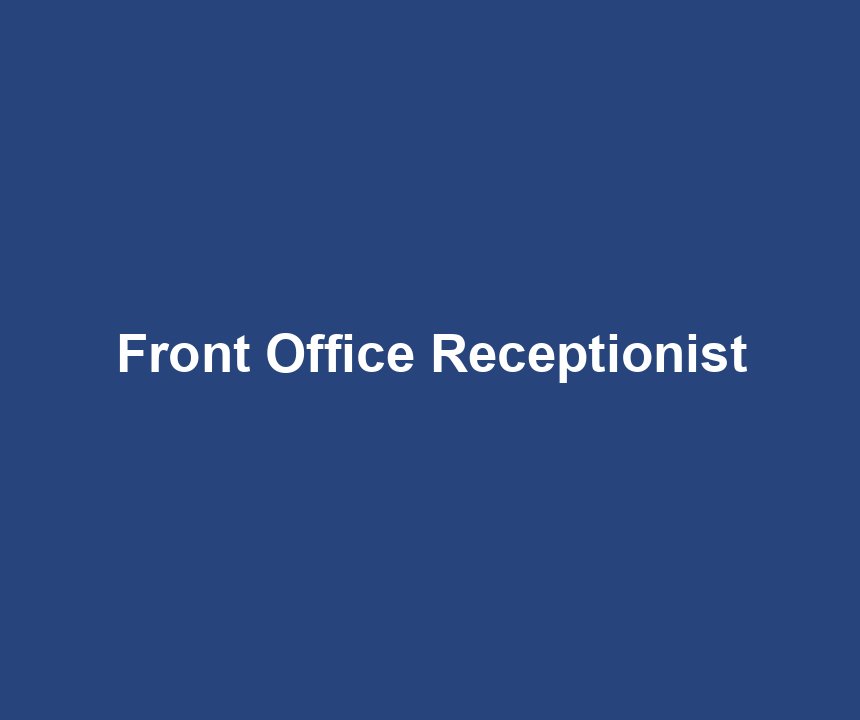 Front Office Receptionist
