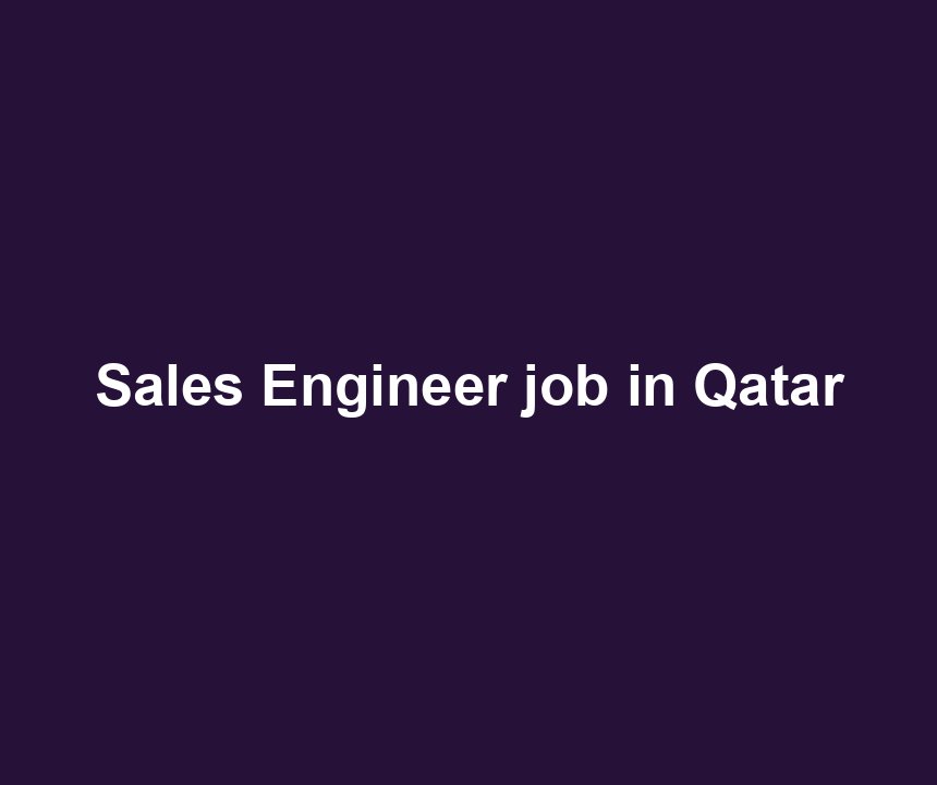 Sales Engineer job in Qatar