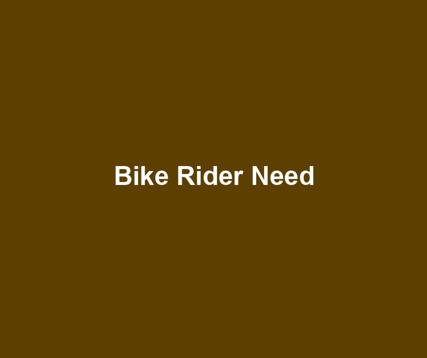 Bike Rider Need