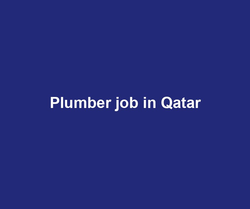 Plumber job in Qatar