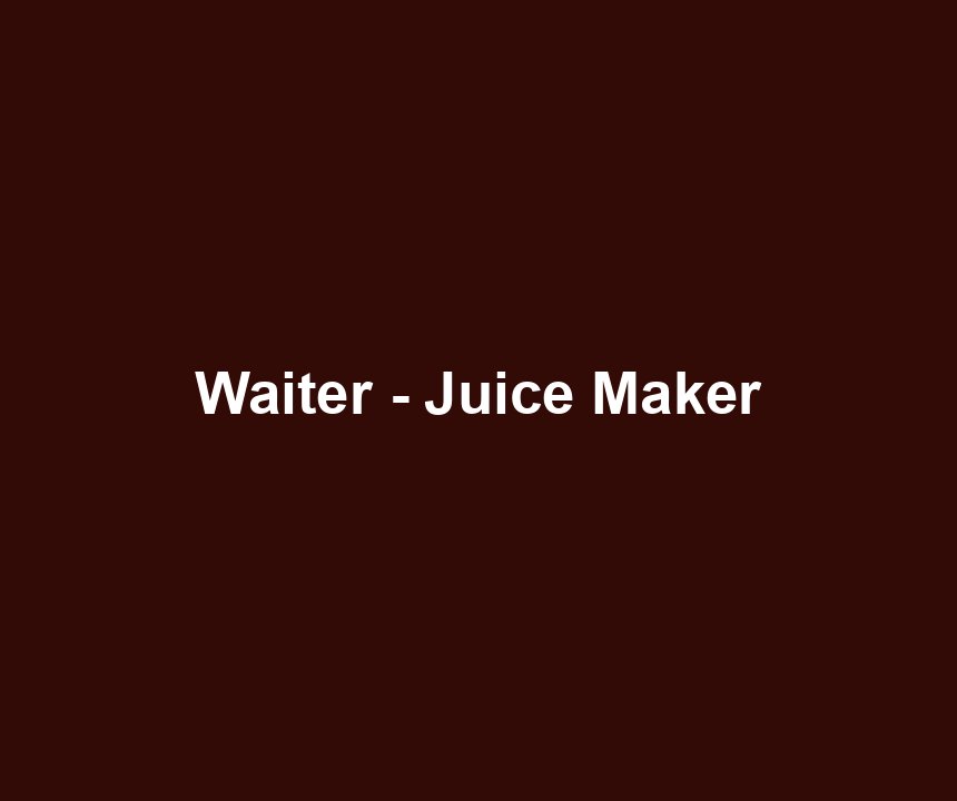 Waiter - Juice Maker