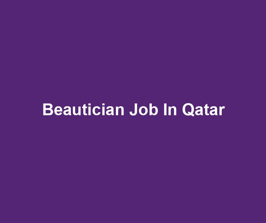 Beautician Job In Qatar