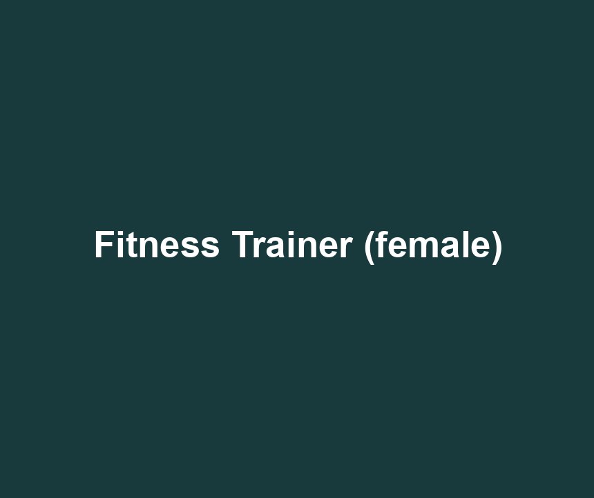 Fitness Trainer (female)