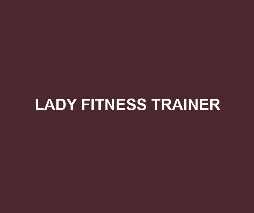 LADY FITNESS TRAINER