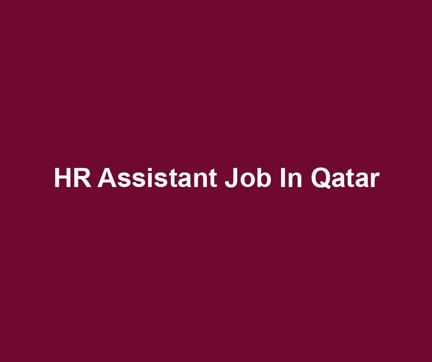 HR Assistant Job In Qatar