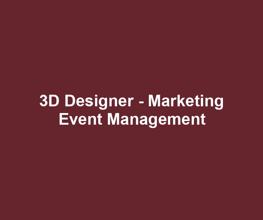 3D Designer - Marketing Event Management