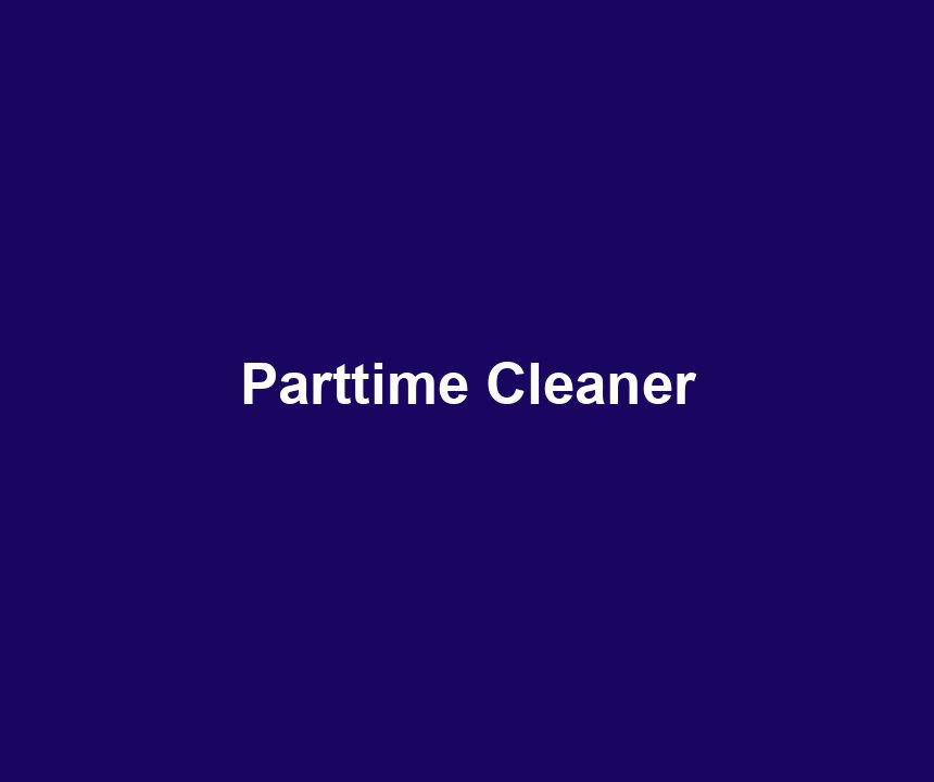 Parttime Cleaner
