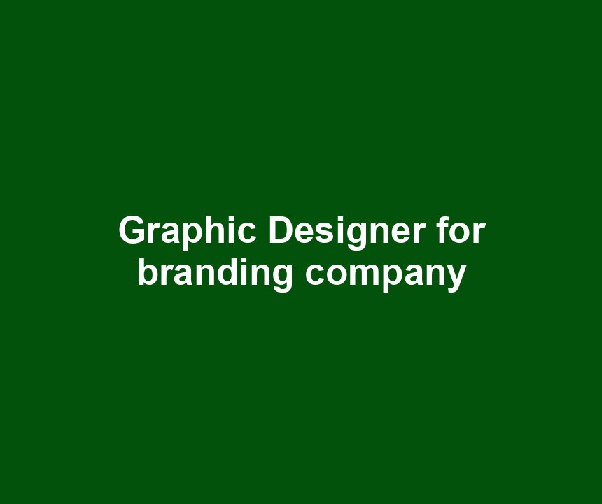 Graphic Designer for branding company