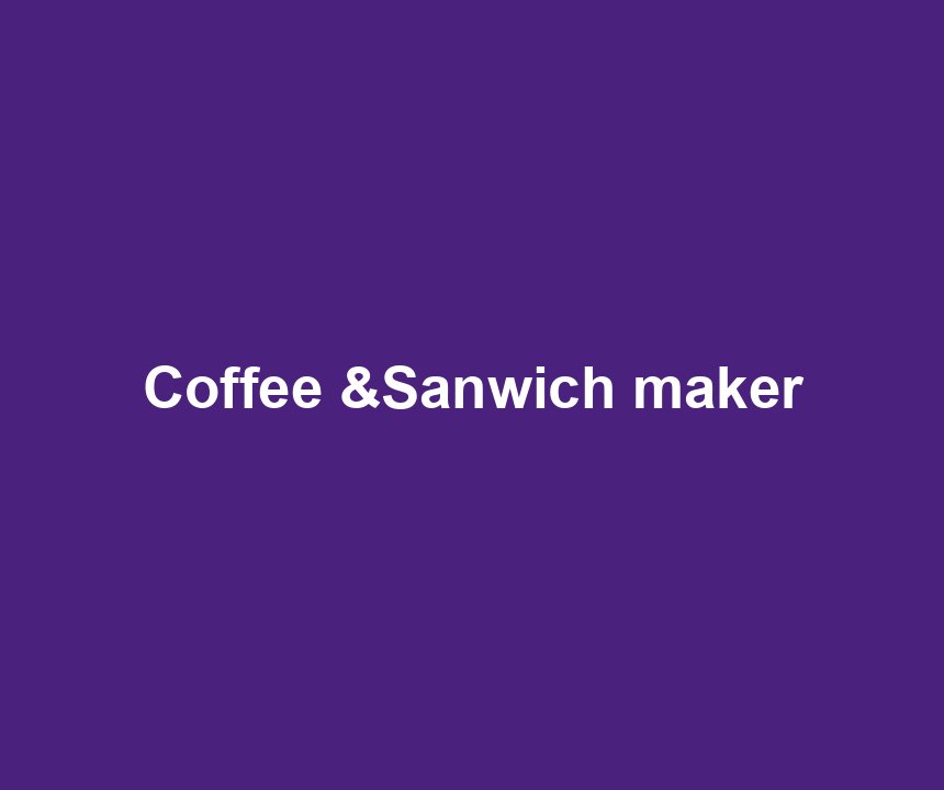Coffee &Sanwich maker
