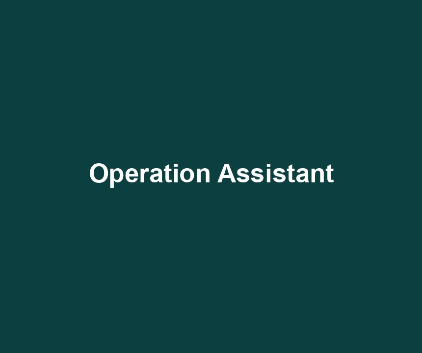Operation Assistant