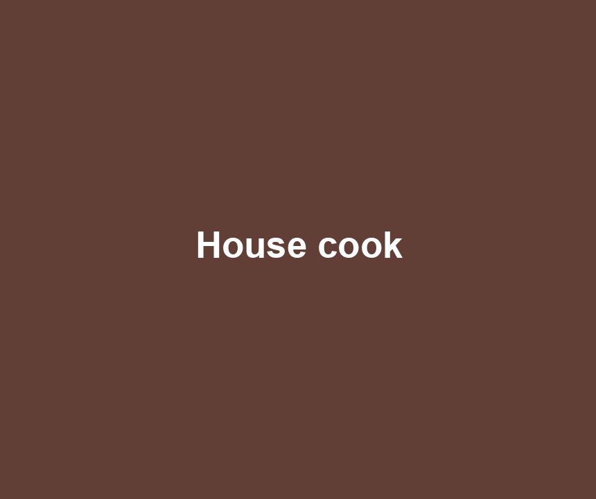 House cook