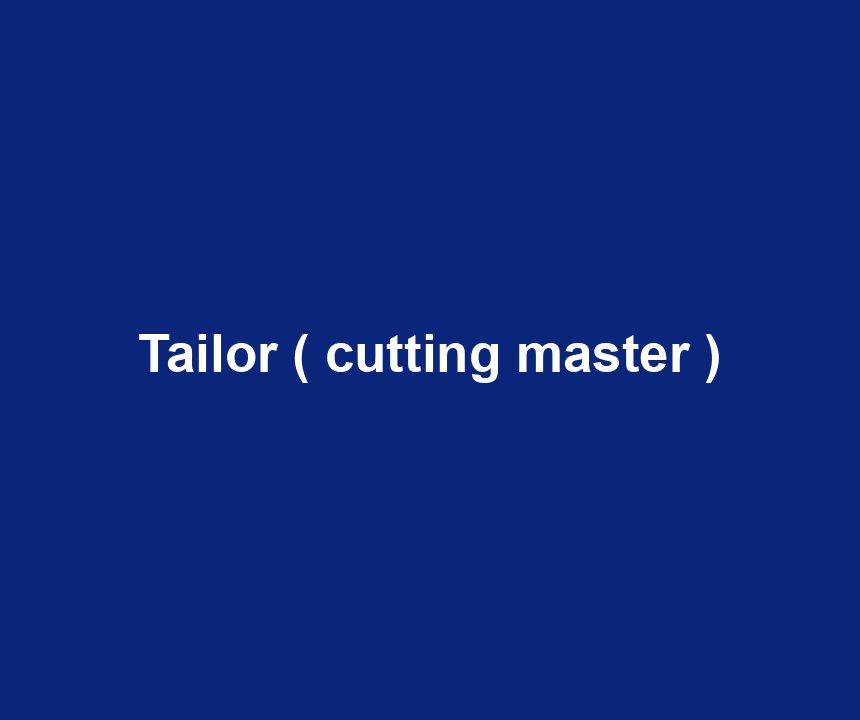 Tailor ( cutting master )