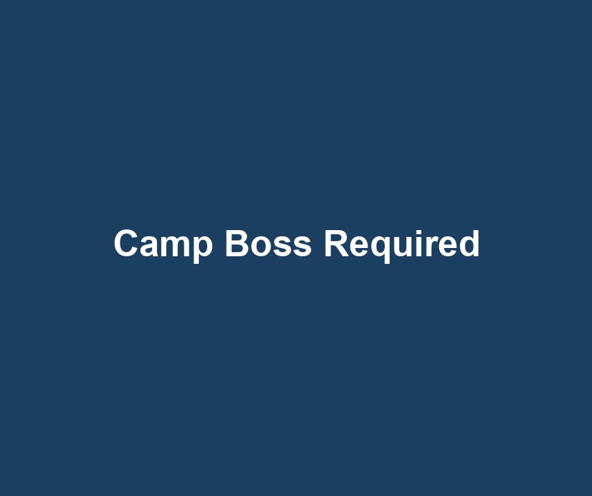 Camp Boss Required