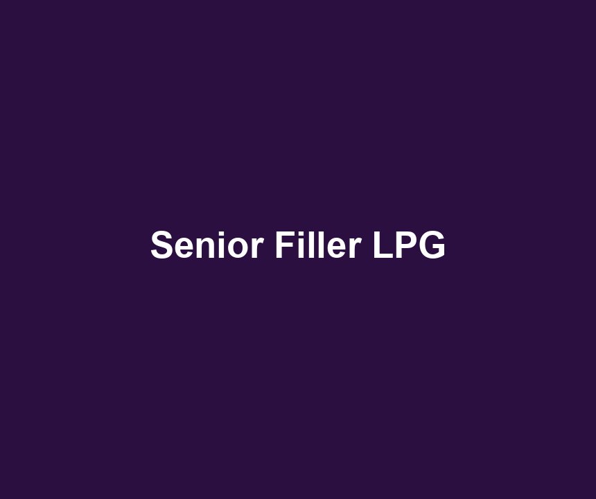 Senior Filler LPG
