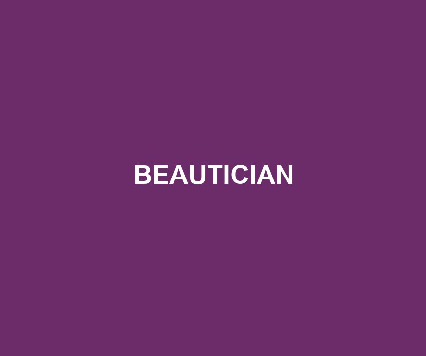 BEAUTICIAN