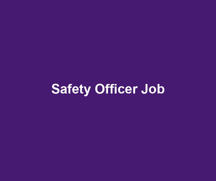 Safety Officer Job