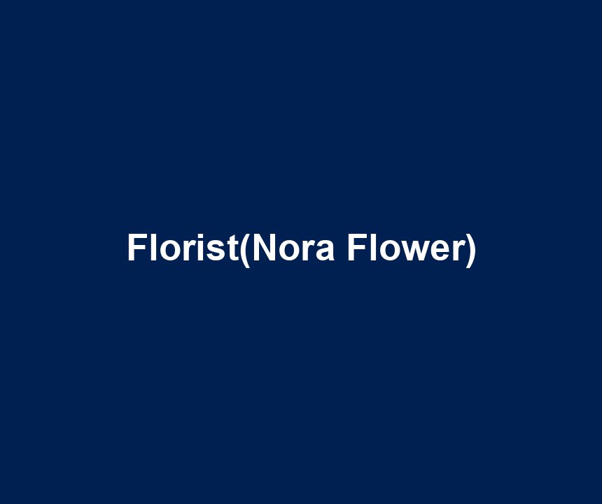 Florist(Nora Flower)