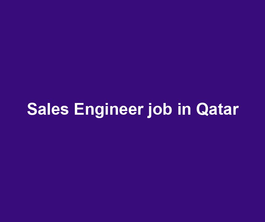 Sales Engineer job in Qatar