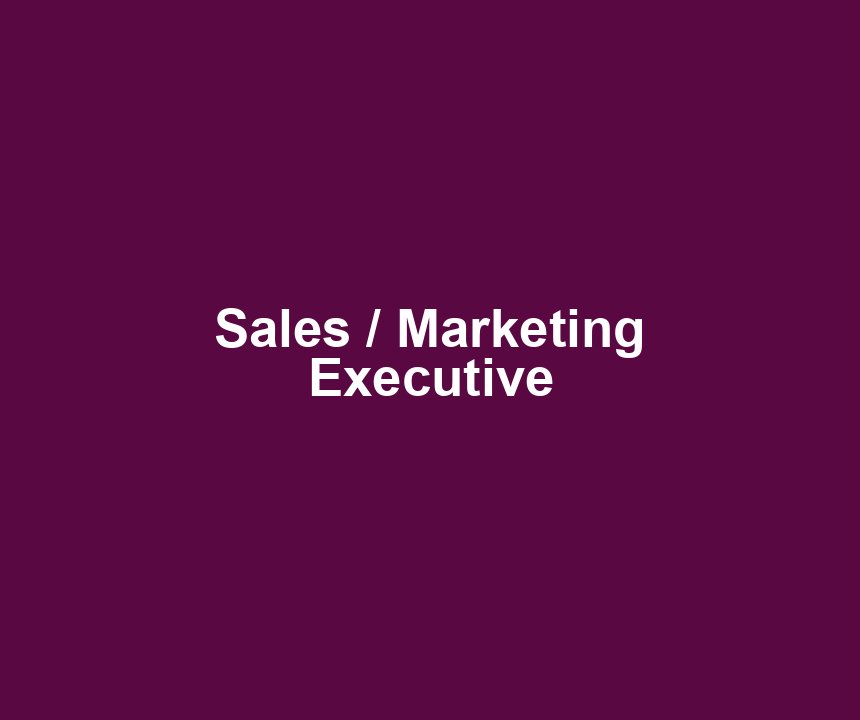 Sales / Marketing Executive