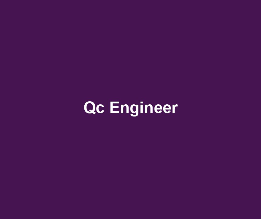 Qc Engineer