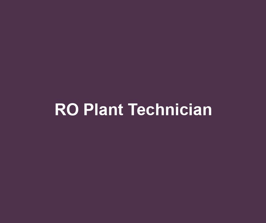 RO Plant Technician