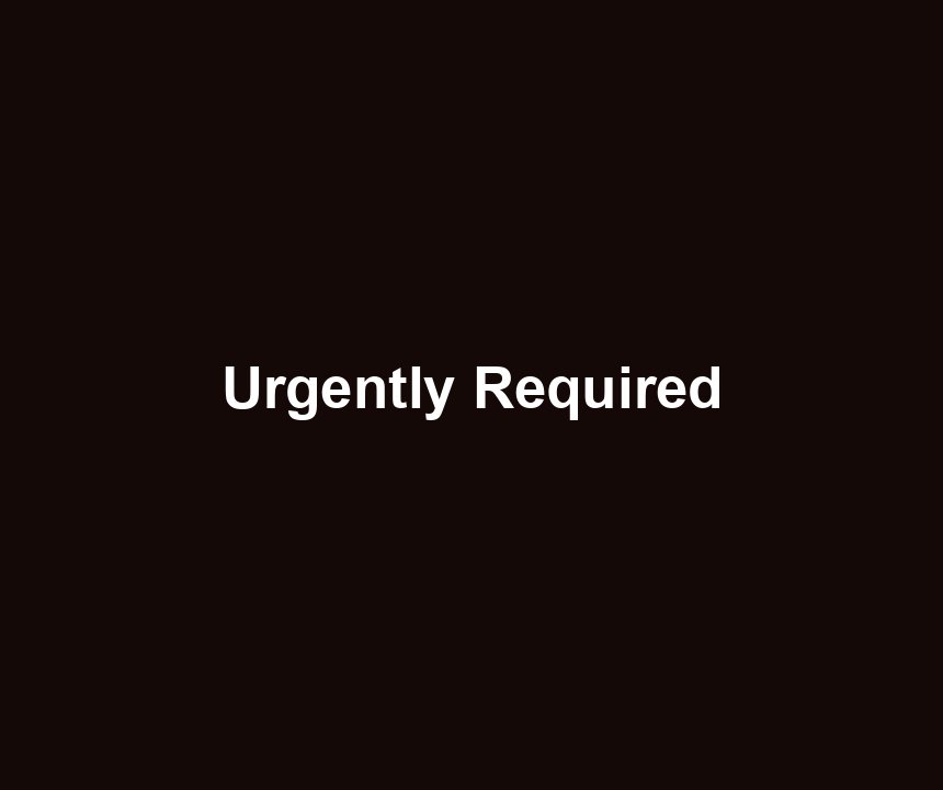 Urgently Required
