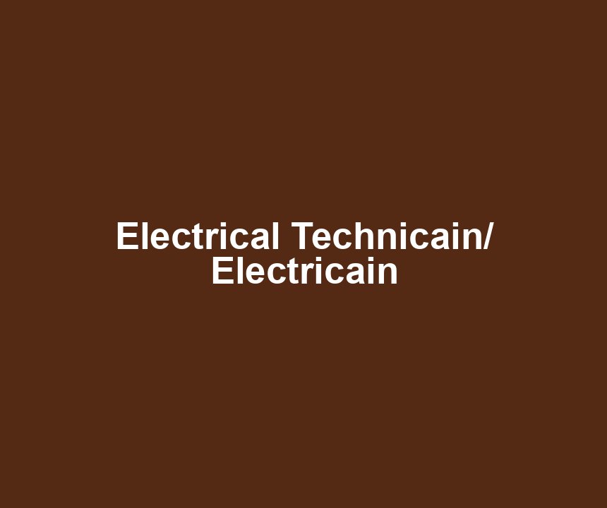 Electrical Technicain/ Electricain