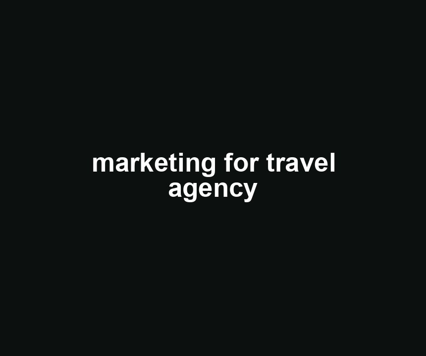 marketing for travel agency