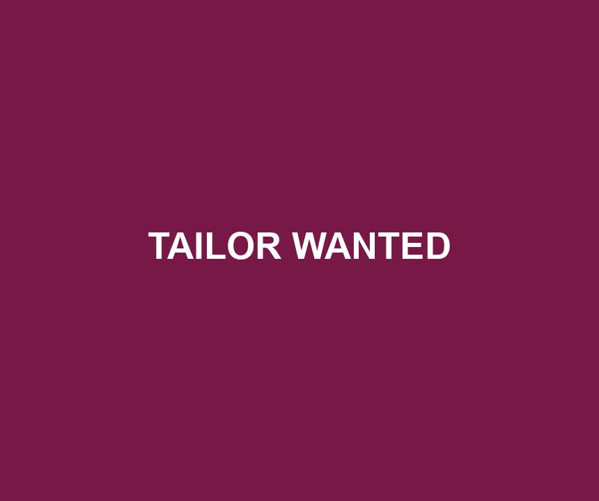 TAILOR WANTED