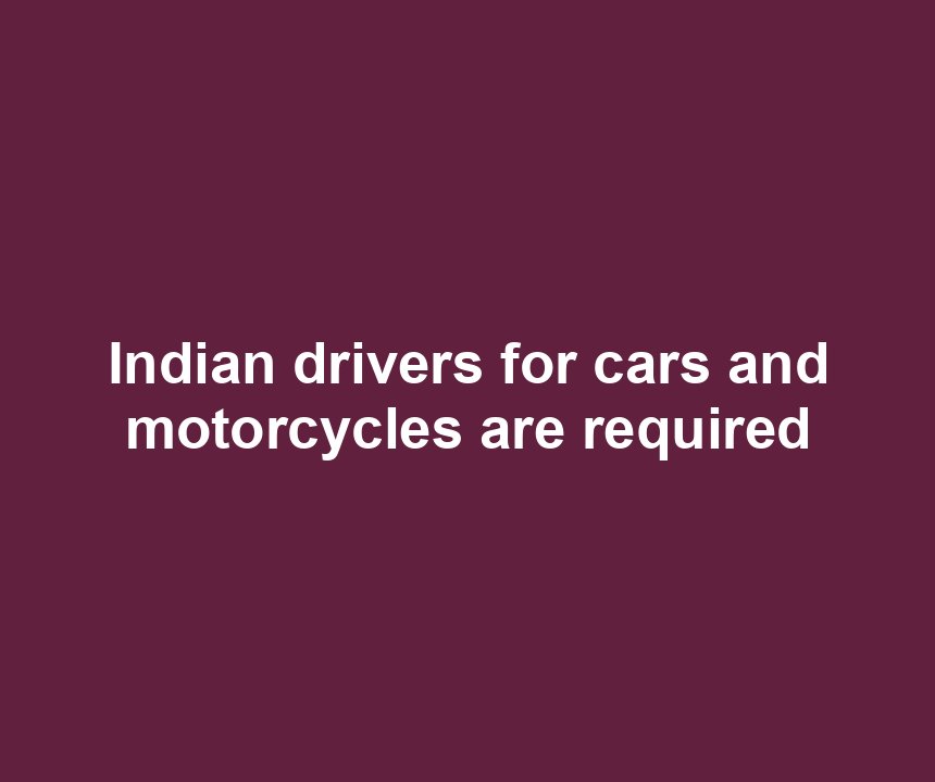 Indian drivers for cars and motorcycles are required