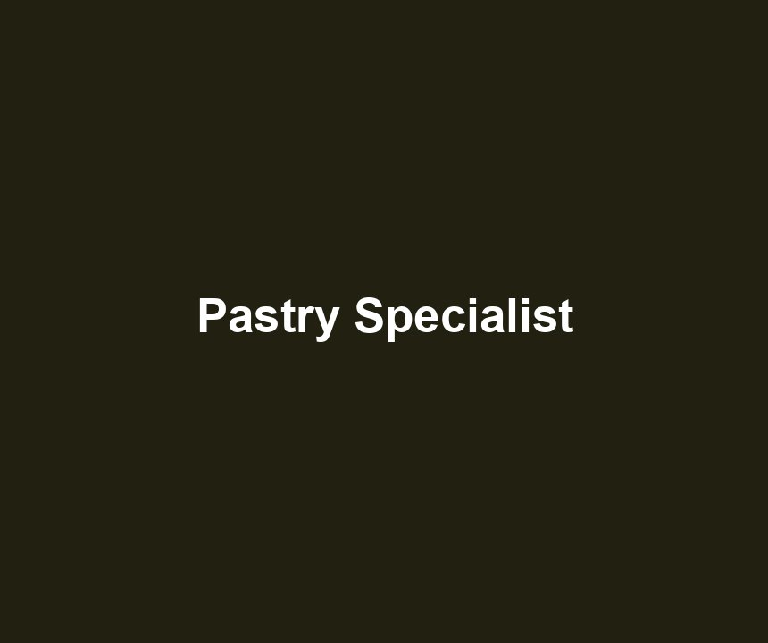 Pastry Specialist