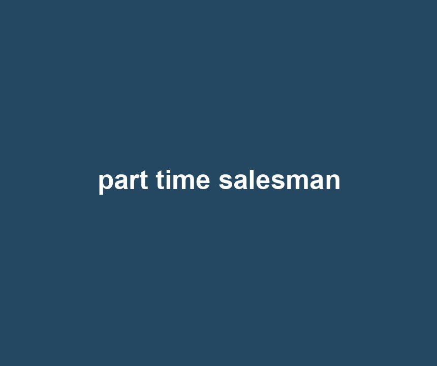 part time salesman