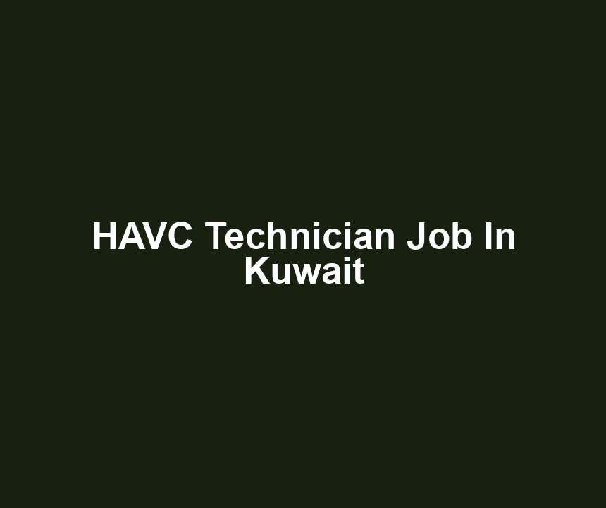 HAVC Technician Job In Kuwait
