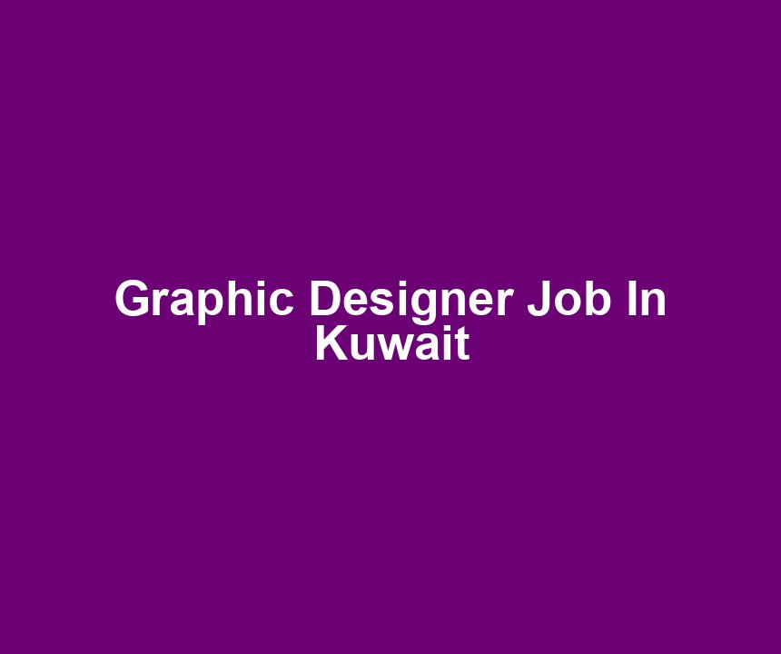 Graphic Designer Job In Kuwait