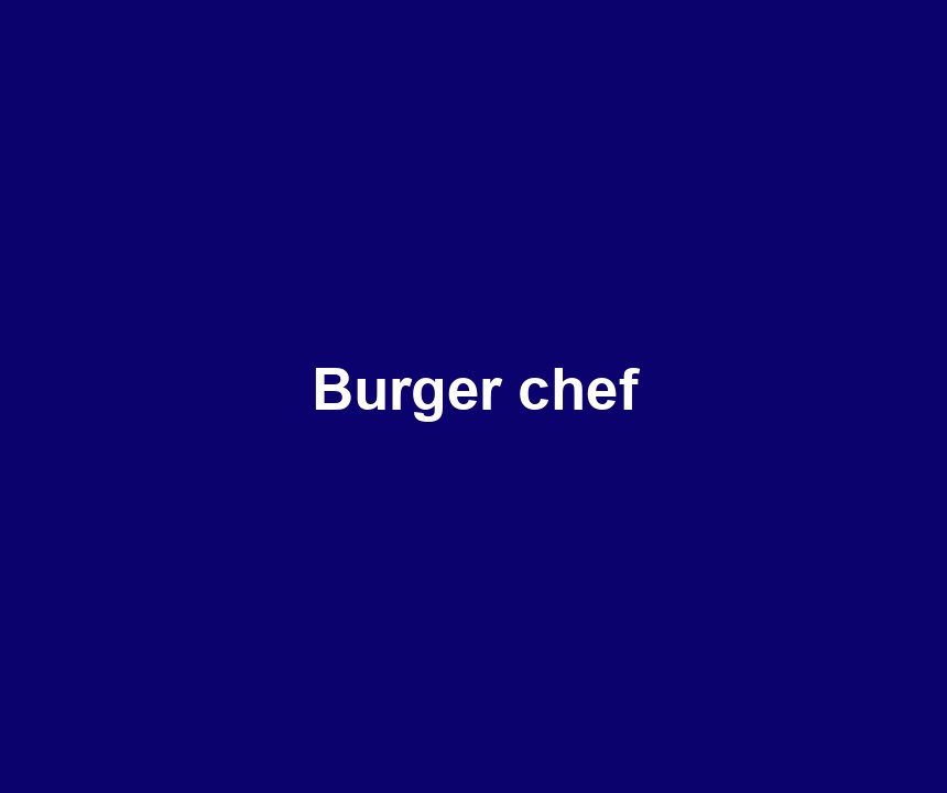 Burger chef