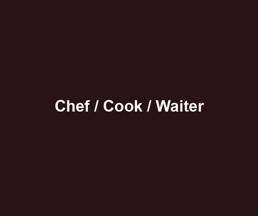 Chef / Cook / Waiter