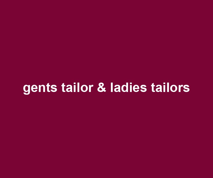 gents tailor & ladies tailors